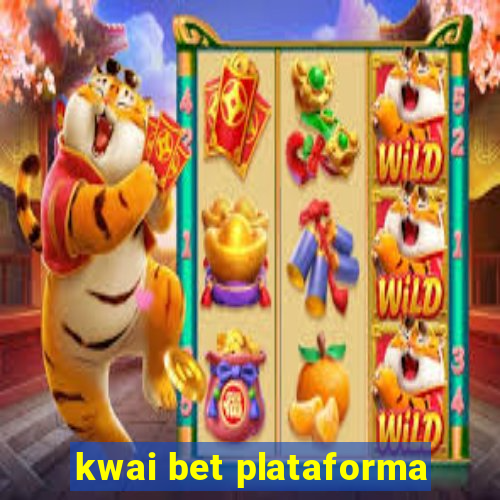 kwai bet plataforma